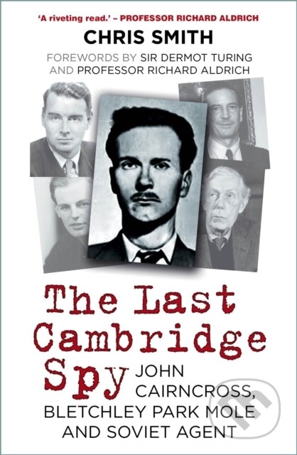 Kniha: Last Cambridge Spy (Chris Smith). The History Press, 2022
