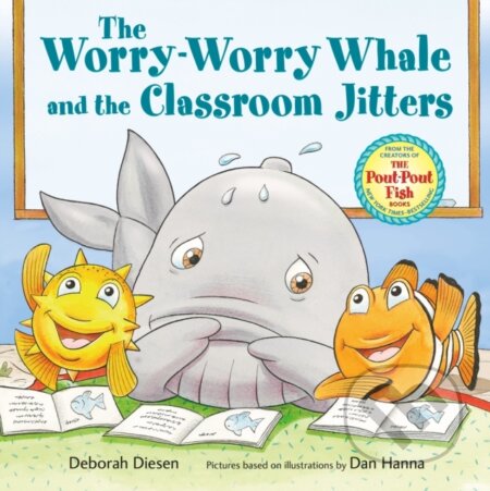 Kniha: The Worry-Worry Whale and the Classroom Jitters (Deborah Diesen). , 2024