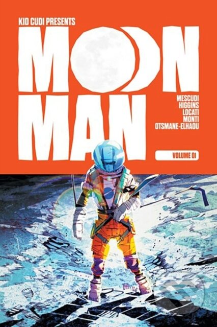 Kniha: Moon Man Volume 1 (Kyle Higgins a Scott "Kid Cudi" Mescudi). Image Comics, 2024
