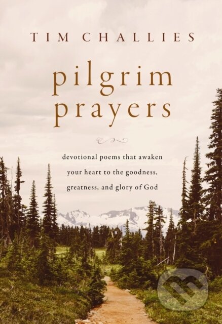 Kniha: Pilgrim Prayers (Tim Challies). Zondervan, 2024