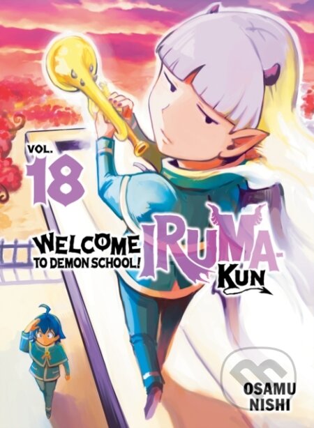Kniha: Welcome to Demon School! Iruma-kun 18 (Osamu Nishi). Vertical, 2026