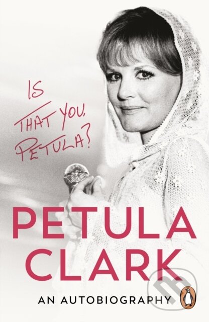 Kniha: Is That You, Petula? (Petula Clark). Ebury, 2026