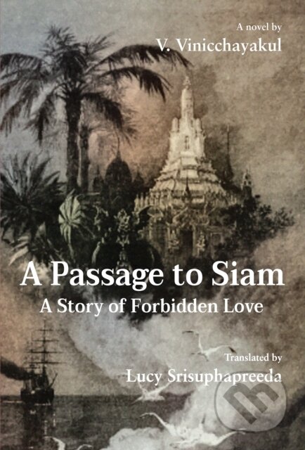 Kniha: Passage to Siam (V. Vinicchayakul). River Publishers, 2025