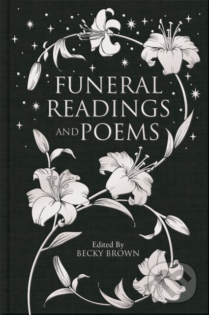 Kniha: Funeral Readings and Poems (Becky Brown). Pan Macmillan, 2022