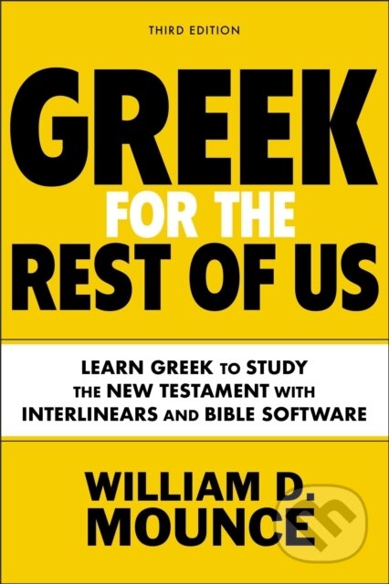Kniha: Greek for the Rest of Us, Third Edition (William D. Mounce). , 2023