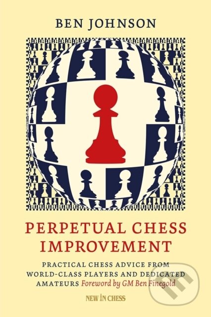 Kniha: Perpetual Chess Improvement (Ben Johnson). , 2023