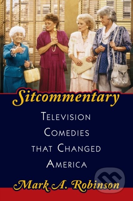 Kniha: Sitcommentary (Mark A. Robinson). Rowman & Littlefield, 2023