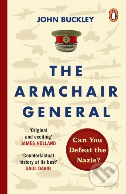 Kniha: The Armchair General (John Buckley). Cornerstone, 2023
