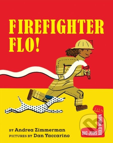 Kniha: Firefighter Flo! (Andrea Zimmerman). Holiday house, 2025