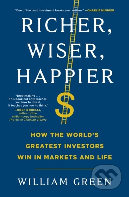 Kniha: Richer, Wiser, Happier (William Green). Scribner, 2025