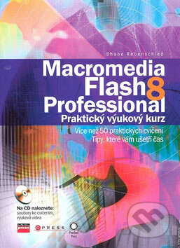 Macromedia Flash 8 Professional - Shane Rebenschied, Computer Press, 2007