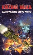 Křížová válka - David Weber, Steve White, Polaris, 2007