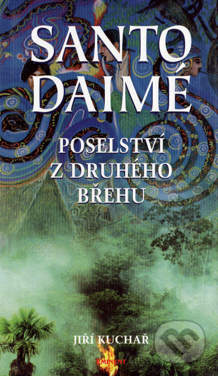 Santo Daimé - Jiří Kuchař, Eminent, 2001