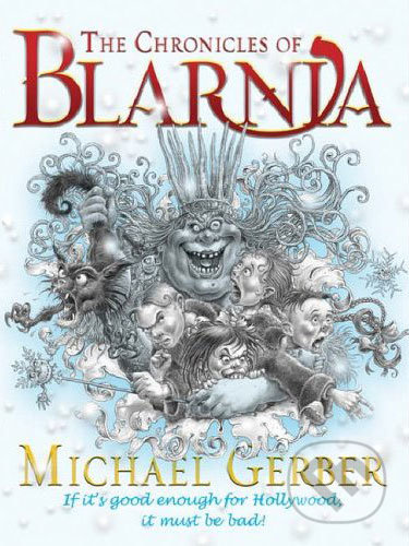 Chronicles of Blarnia - Michael Gerber, Gollancz, 2005