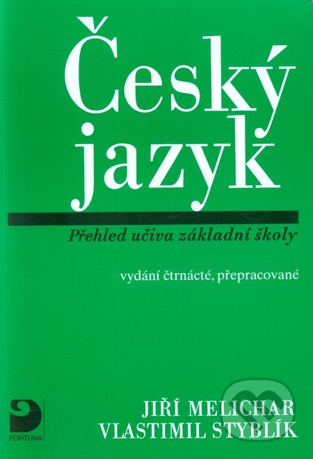 Český jazyk - Jiří Melichar, Vlastimil Styblík, Fortuna, 2007