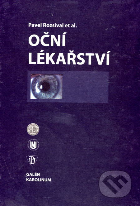 Oční lékařství - Pavel Rozsíval, Galén, Karolinum, 2006
