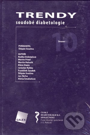 Trendy soudobé diabetologie 10 - Štěpán Svačina, Galén, 2005