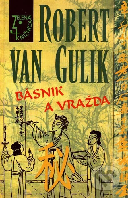Básnik a vražda - Robert van Gulik, Slovenský spisovateľ, 2007