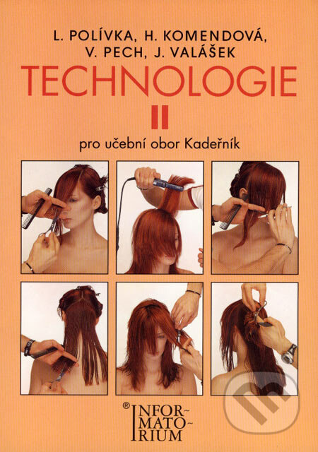 Technologie II - L. Polívka, H. Komendová, V. Pech, J. Vlášek, Informatorium, 2003