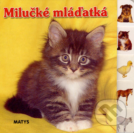 Milučké mláďatká, Matys, 2006