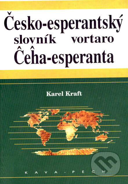 Česko-esperantský slovník/Vortaro ceha-esperanta - Karel Kraft, KAVA-PECH, 1998