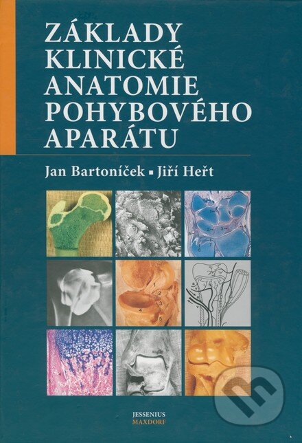 Základy klinické anatomie pohybového aparátu - Jan Batoníček, Jiří Heřt, Maxdorf, 2004