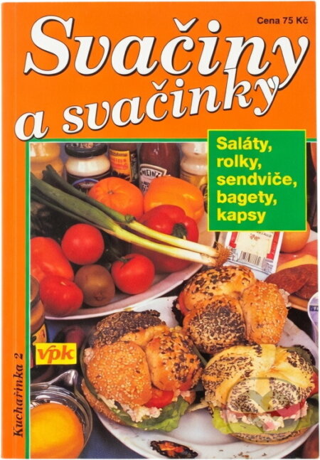 Kniha: Svačiny a svačinky (Jana Větvičková a Václav Větvička). , 2001