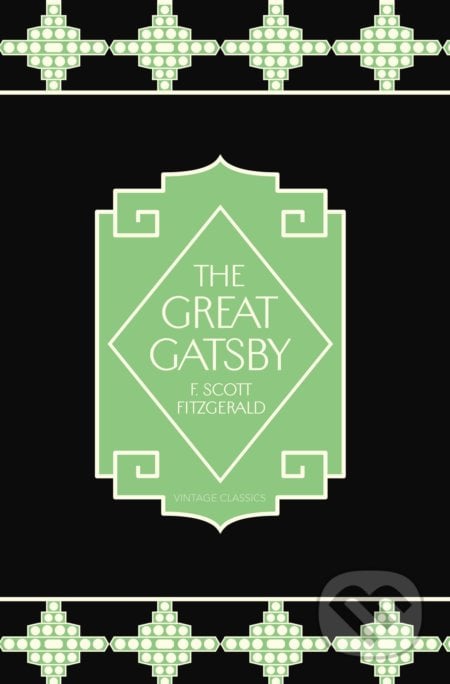 The Great Gatsby - Francis Scott Fitzgerald, Vintage, 2013
