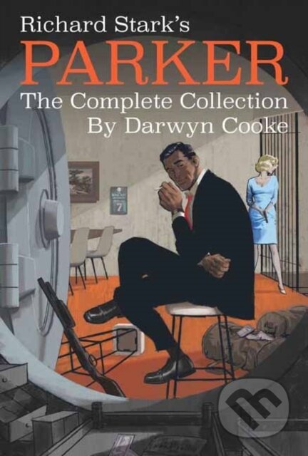 Kniha: Richard Stark''s Parker: The Complete Collection (Richard Stark). Idea & Design Works, 2023