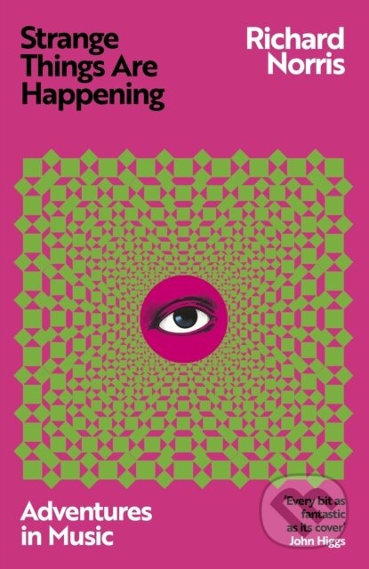 Kniha: Strange Things Are Happening (Richard Norris). White Rabbit, 2024
