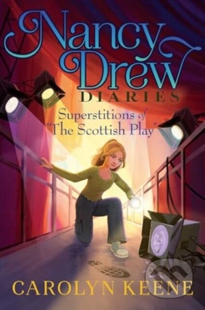Kniha: Superstitions of "The Scottish Play" (Carolyn Keene). Aladdin, 2025