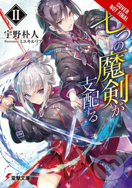Kniha: Reign of the Seven Spellblades, Vol. 2 (light novel) (Bokuto Uno a Miyuki Ruria). Yen Press, 2021