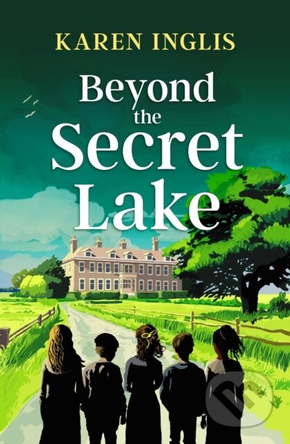 Kniha: Beyond the Secret Lake (Karen Inglis). Well Said Press, 2024