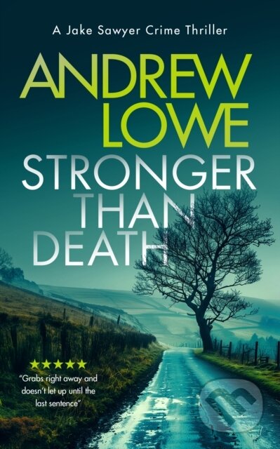 Kniha: Stronger Than Death (Andrew Lowe). Vinci Books, 2025
