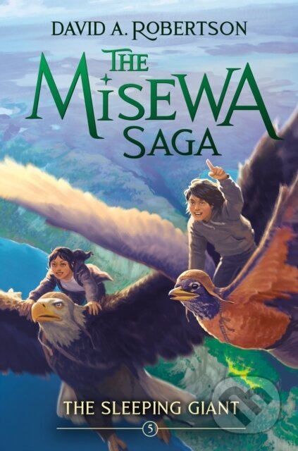 Kniha: The Sleeping Giant (The Misewa Saga, Book 5) (David A. Robertson). Tundra, 2024