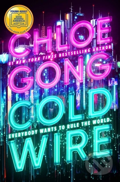 Kniha: Coldwire (Chloe Gong). Margaret K. McElderry Books, 2025
