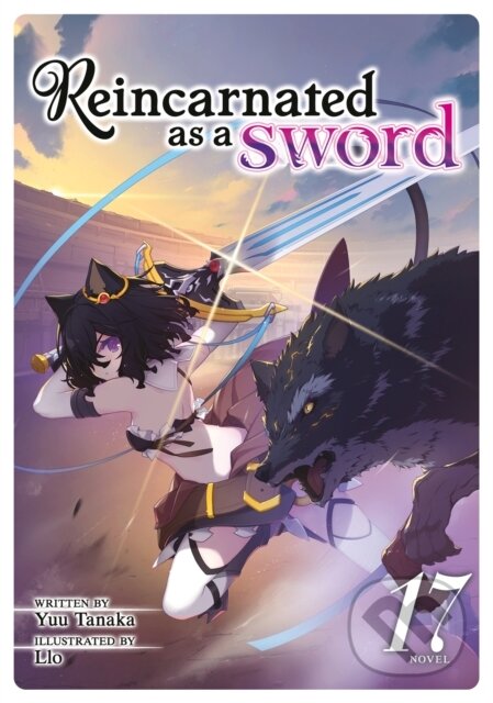 Kniha: Reincarnated as a Sword (Light Novel) Vol. 17 (Yuu Tanaka). Airship, 2025