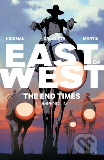Kniha: East of West: The End Times Compendium (Jonathan Hickman). Image Comics, 2025