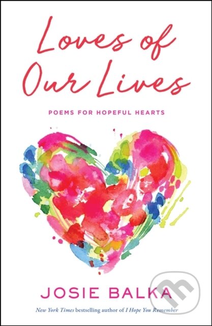 Kniha: Loves of Our Lives (Josie Balka). S&S/Simon Element, 2025