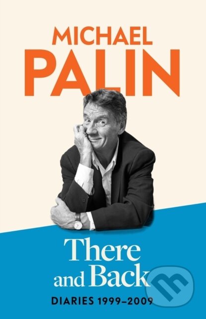 Kniha: There and Back (Michael Palin). Weidenfeld and Nicolson, 2025