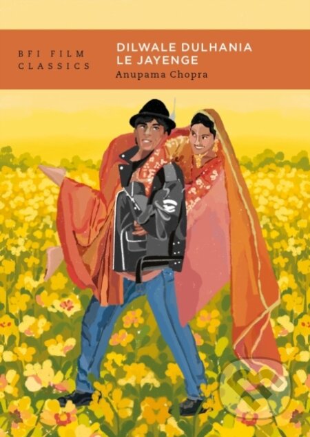 Kniha: Dilwale Dulhania le Jayenge (Anupama Chopra). , 2026