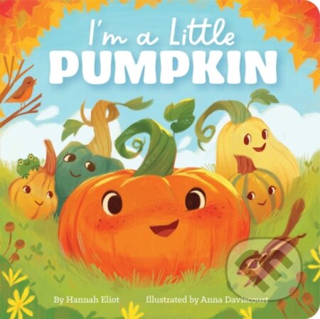 Kniha: I''m a Little Pumpkin (Hannah Eliot). , 2022