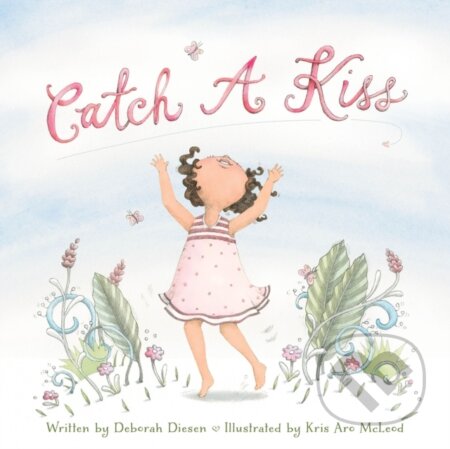 Kniha: Catch a Kiss (Deborah Diesen). , 2021