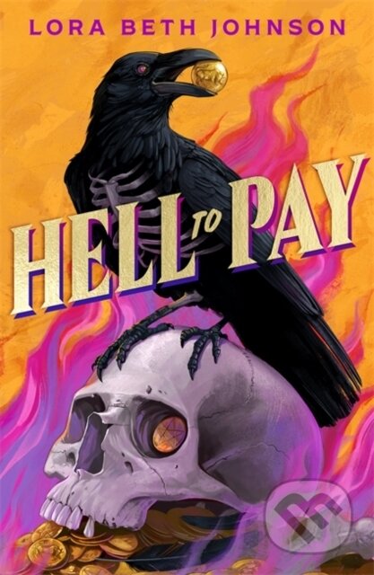 Kniha: Hell to Pay (Lora Beth Johnson). Hot Key, 2026