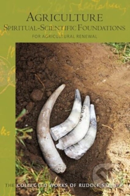Kniha: Agriculture, Spiritual-Scientific Foundations (Rudolf Steiner). , 2024