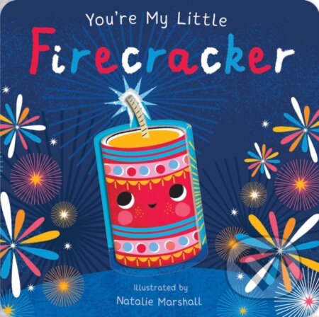 Kniha: You''re My Little Firecracker (Nicola Edwards). Silver Dolphin Books, 2024