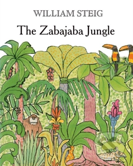 Kniha: The Zabajaba Jungle (William Steig). Square Fish, 2025