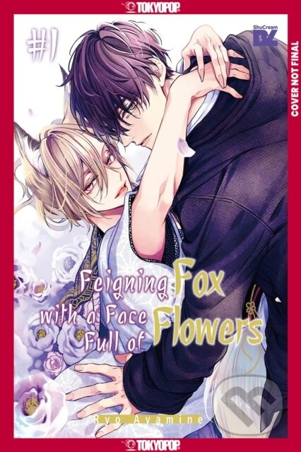 Kniha: Feigning Fox with a Face Full of Flowers (Ryo Ayamine). , 2025