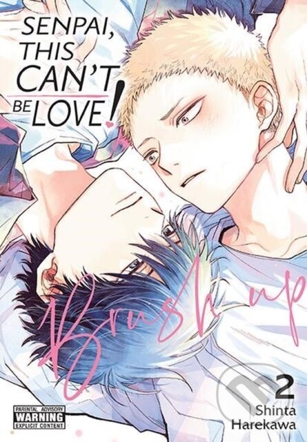 Kniha: Senpai, This Can’t Be Love! Brush Up, Vol. 2 (Shinta Harekawa). Yen Press, 2025