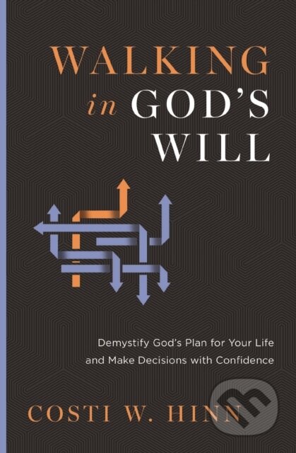 Kniha: Walking in God's Will (Costi W. Hinn). Zondervan, 2025